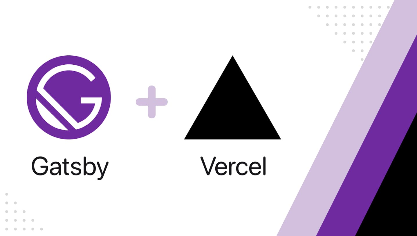 Why Gatsby and Vercel is a fantastic choice for a lot of projects